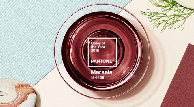 Marsala is a “wine” choice for the Pantone Color of the Year 2015