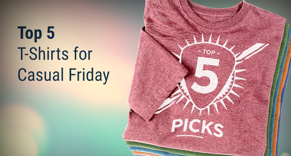 Top 5 t-shirt styles for Casual Fridays