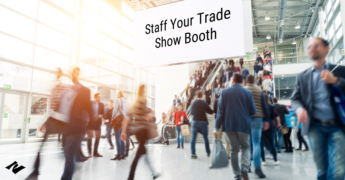 How to staff your trade show booth