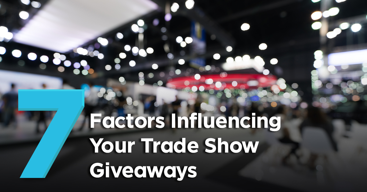 What to Remember When Selecting Trade Show Giveaways