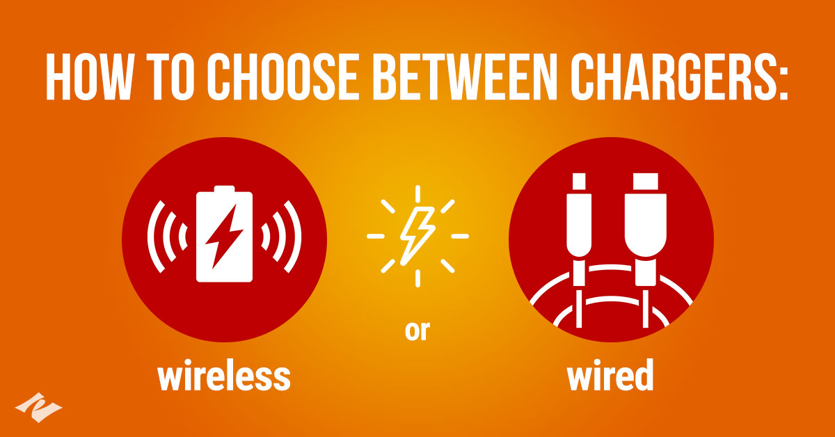 Wired vs. Wireless Chargers: How to Choose